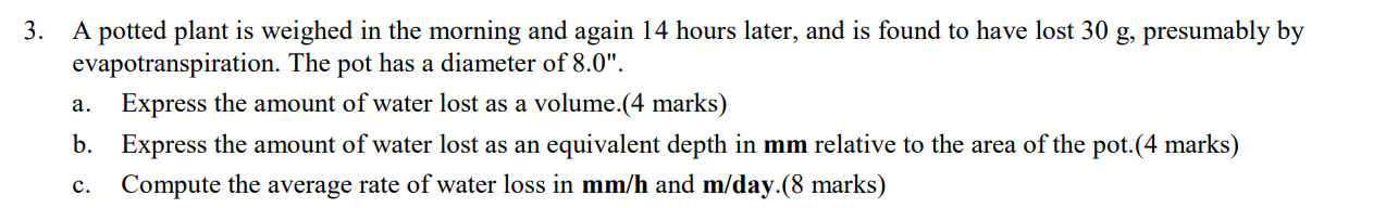 3. A potted plant is weighed in the morning and