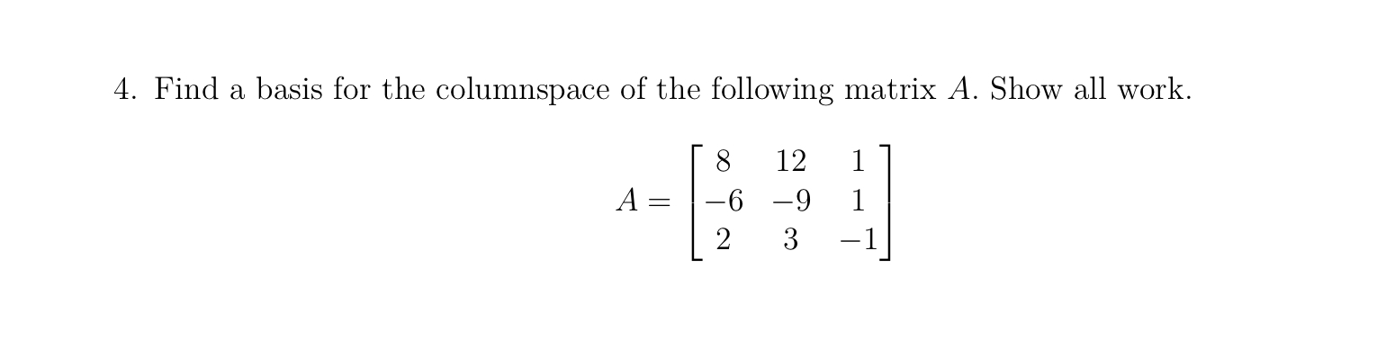 3. Determine if 2 B = 4 5 15 is invertible by