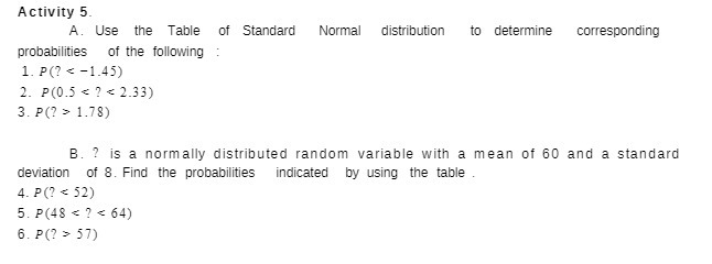 Activity 5. A. Use the Table of Standard Normal
