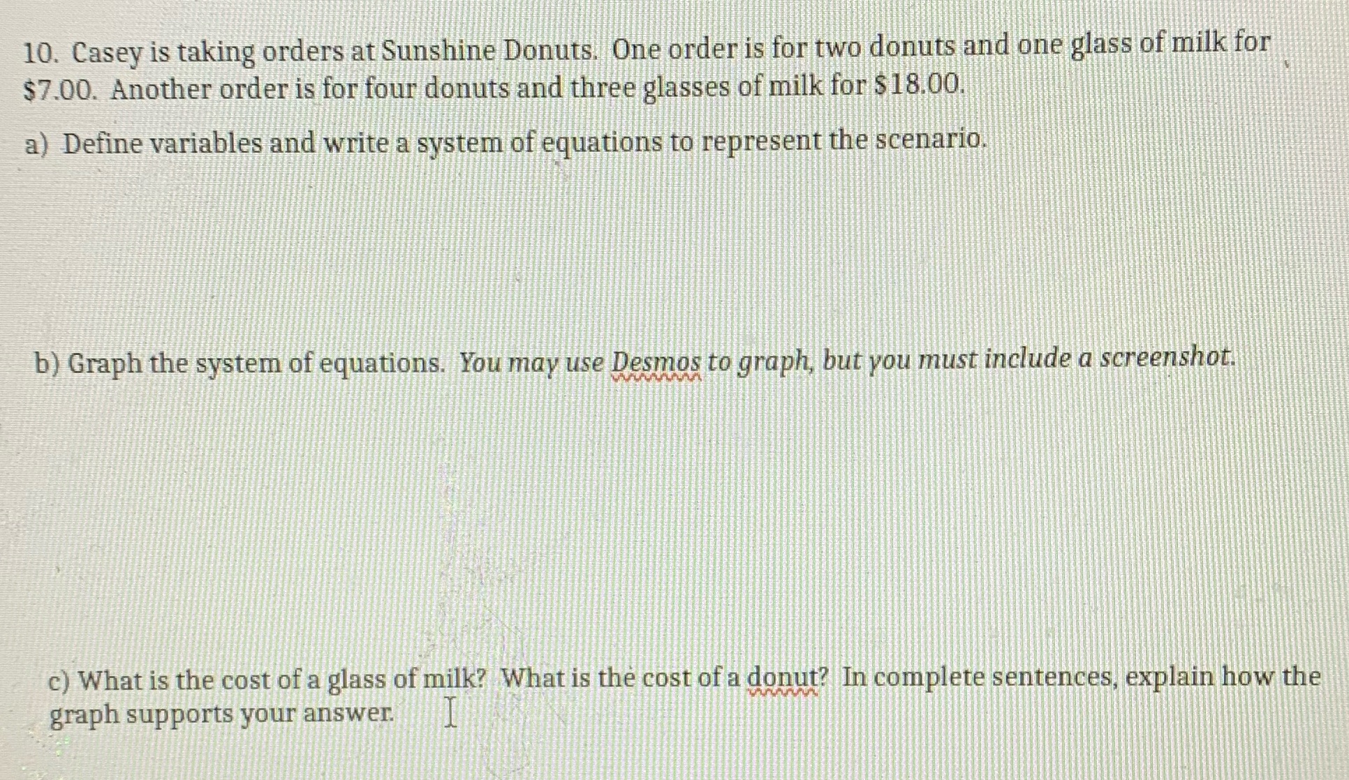 I need help with these questions 10. Casey is