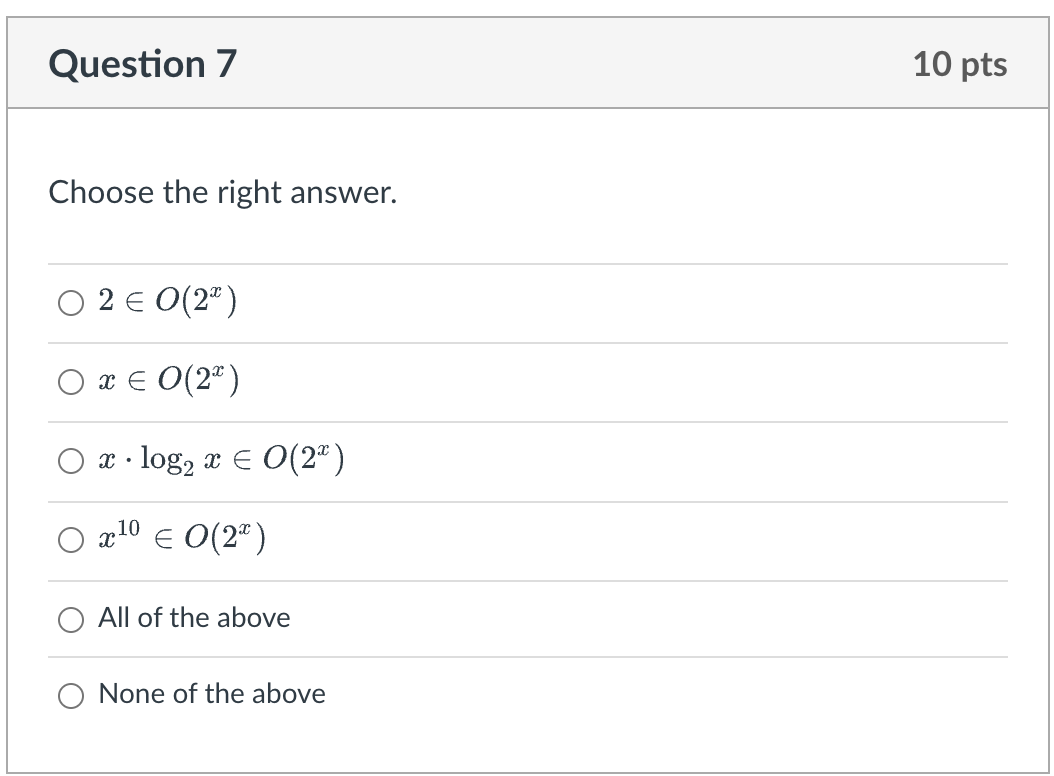 Question 7 10 pts Choose the right answer. Q 2 6