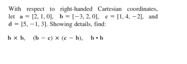 With respect to right-handed Cartesian