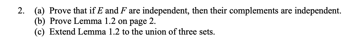 2. (a) Prove that if E and F are independent,