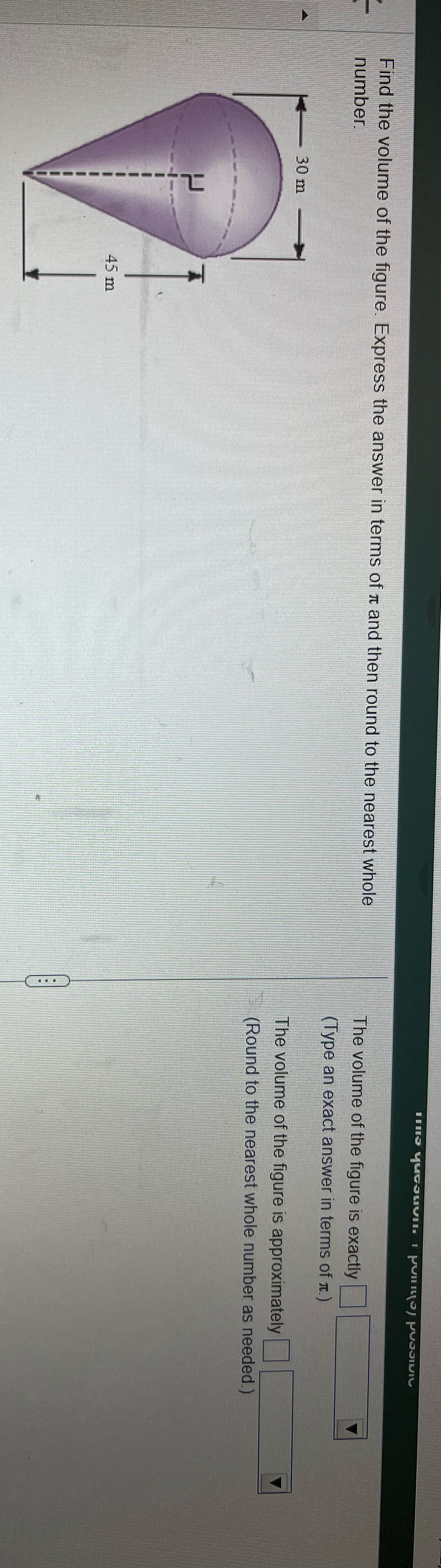1 1 13 Y PUSSIVIL Find the volume of the figure.