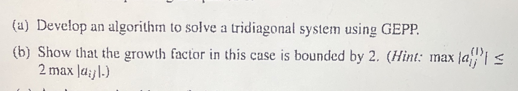 (a) Develop an algorithm to solve a tridiagonal