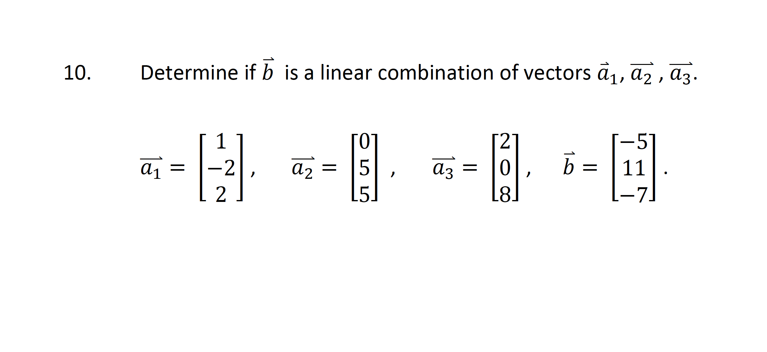 Determine if ?? is a linear combination of