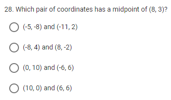 28. Which pair of coordinates has a midpoint of