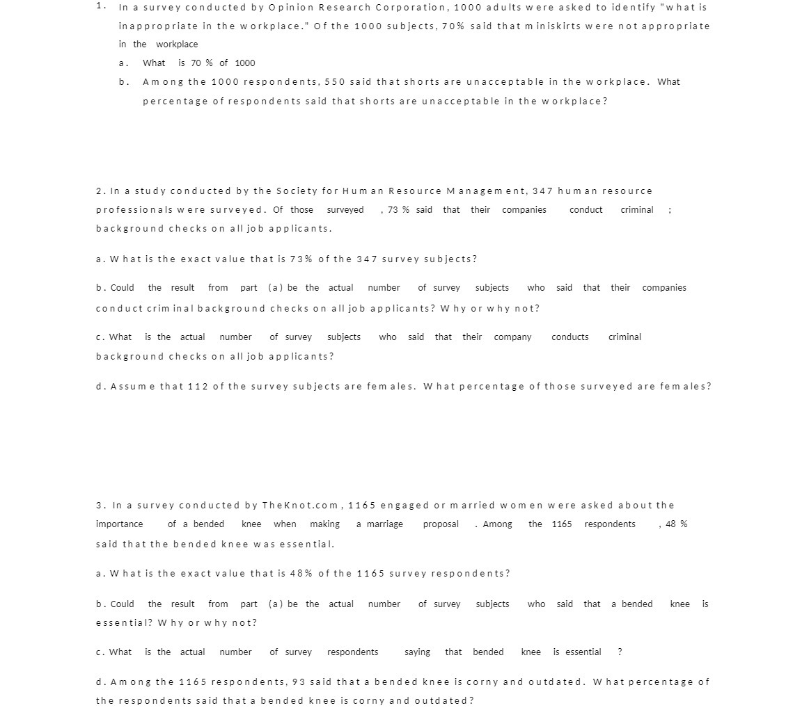 1- In a survey conducted by Opinion Research