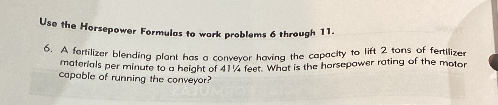 Use the Horsepower Formulas to work problems 6