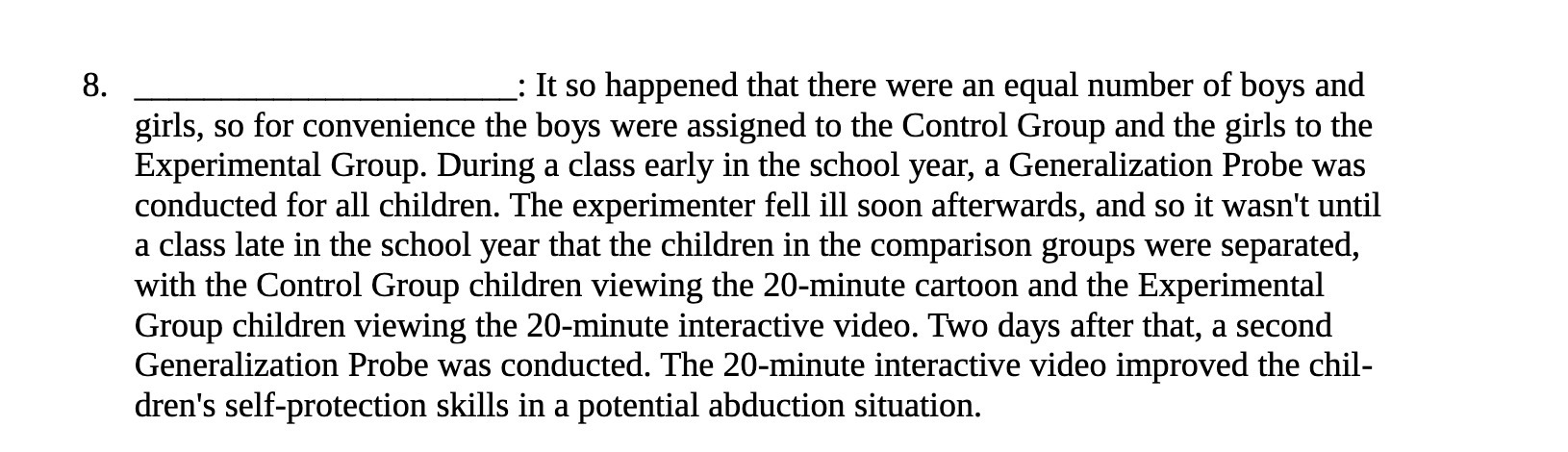 : It so happened that there were an equal number