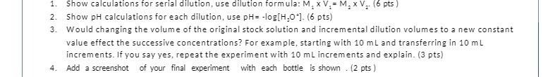 1. Show calculations for serial dilution, use