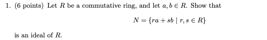 1. (6 points) Let R be a commutative ring, and