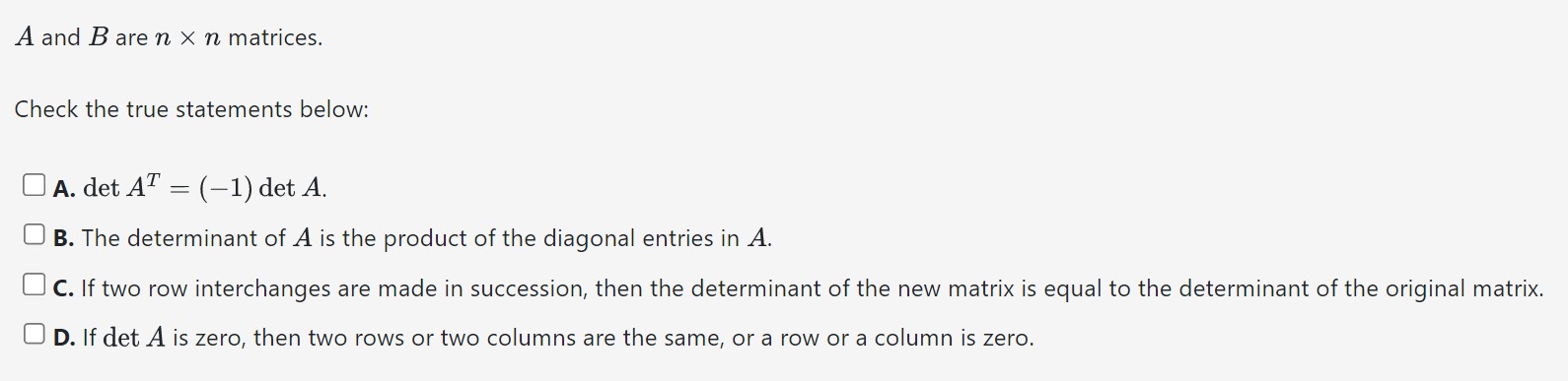 A and B are n X n matrices. Check the true