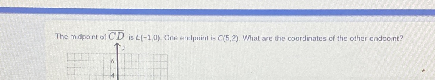 The midpoint of CD is E(-1,0). One endpoint is