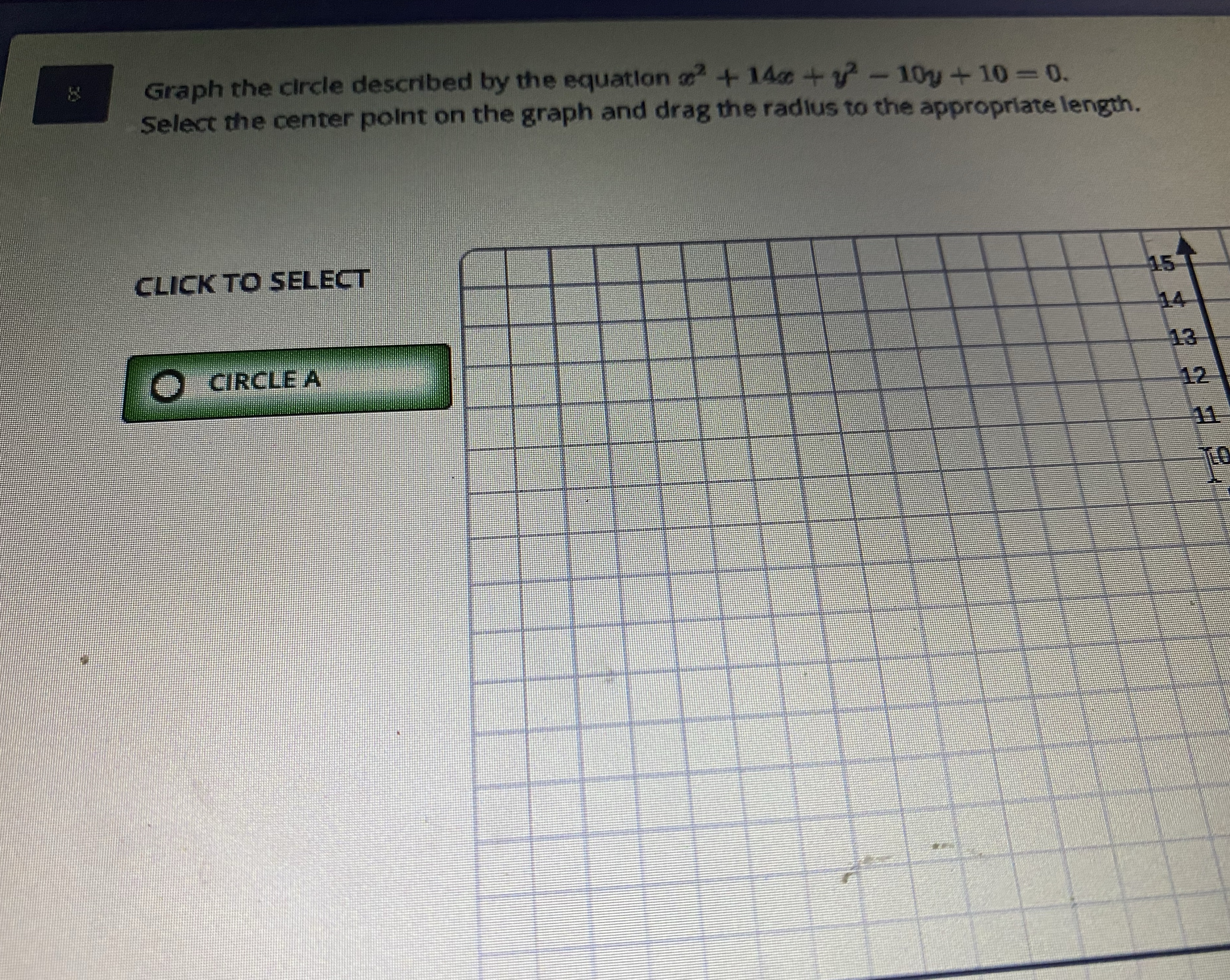 Graph the circle described by the equation ?+ 14x