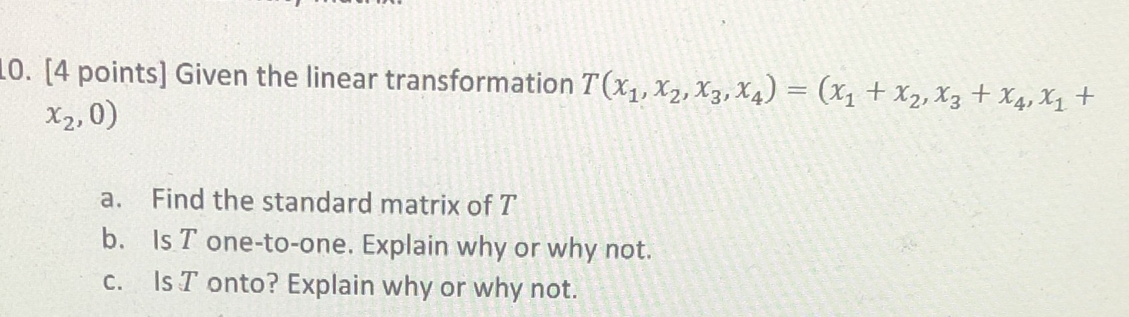0. [4 points] Given the linear transformation