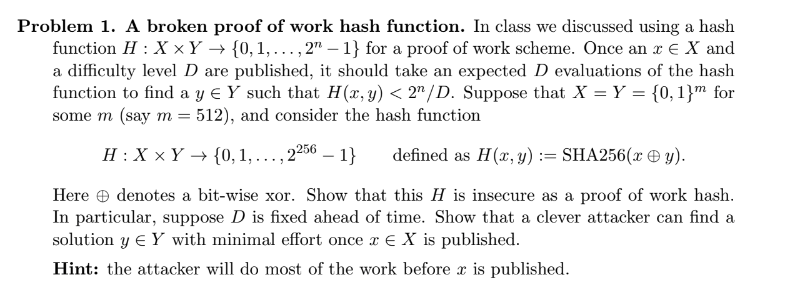 Problem 1. A broken proof of work hash function.