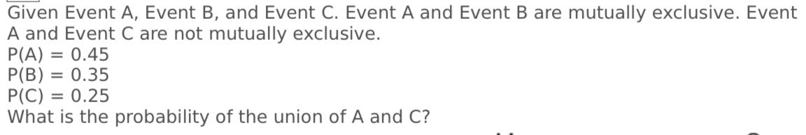 Given Event A, Event B, and Event C. Event A and