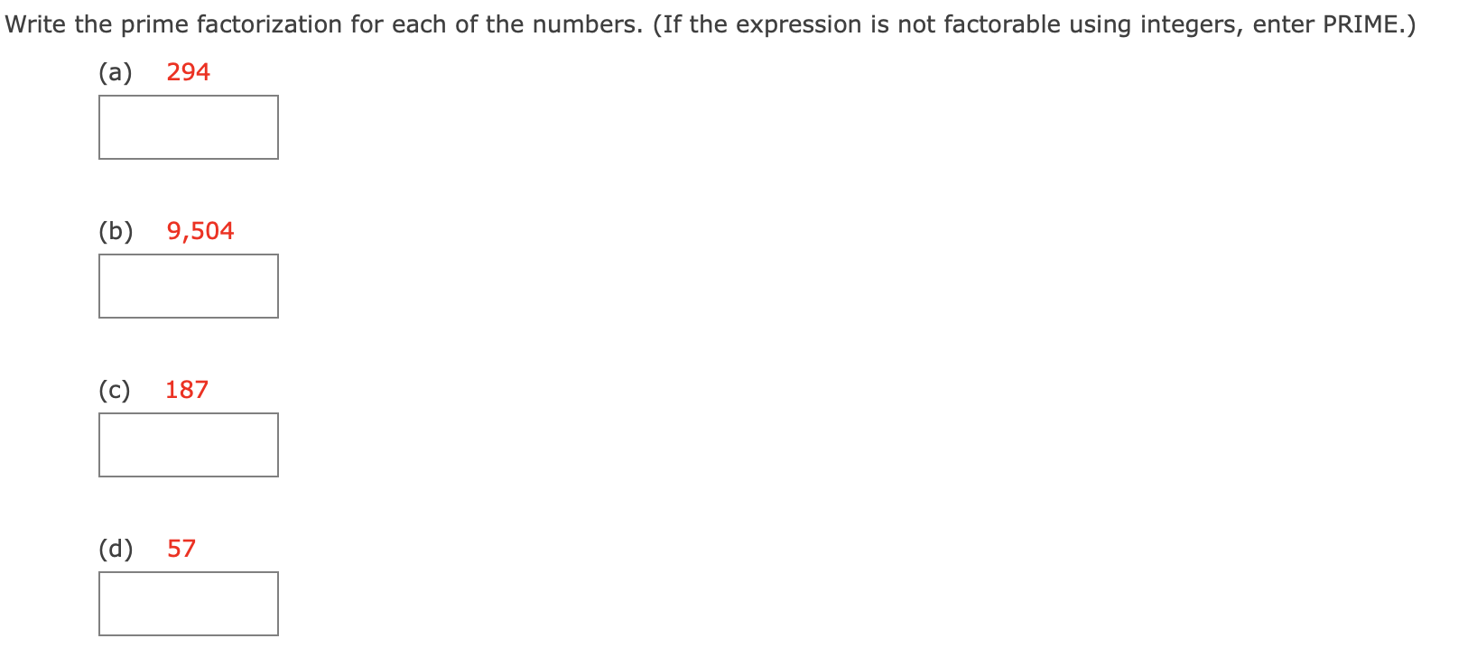 Write the prime factorization for each of the