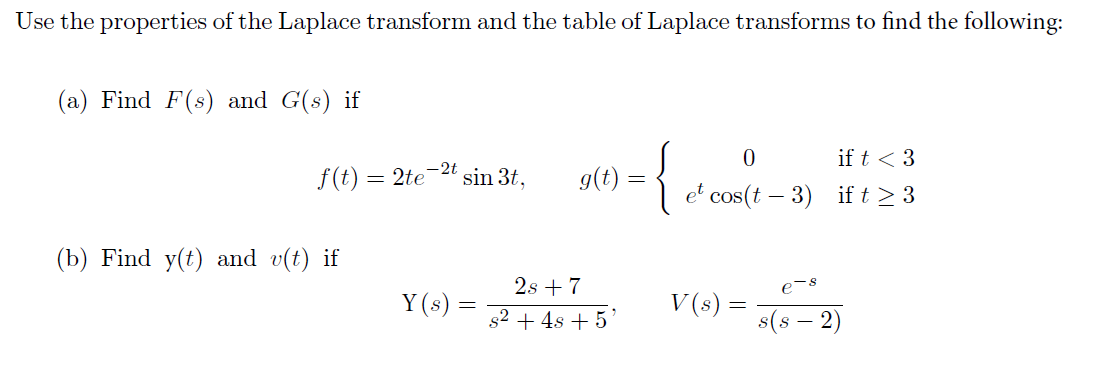Use the properties of the Laplace transform and