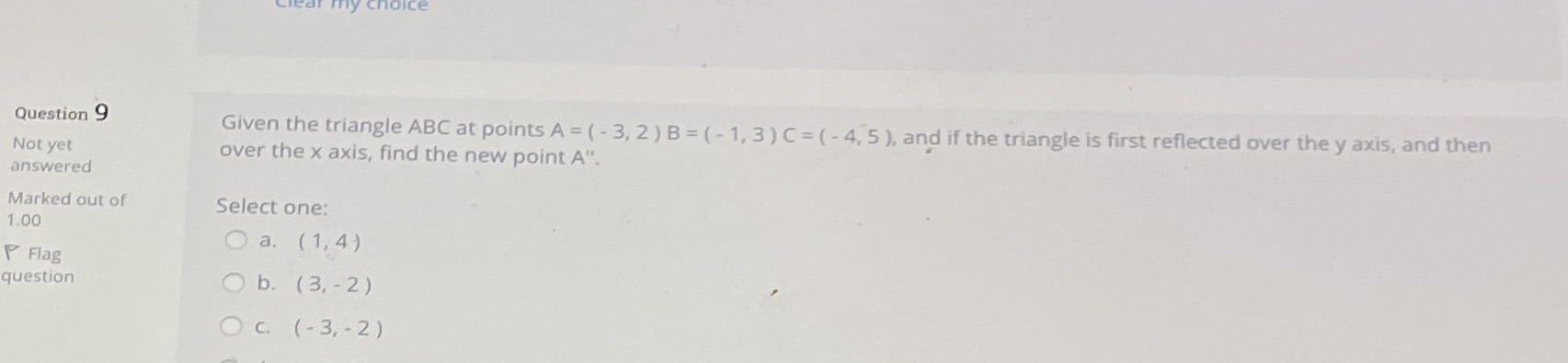 Question 9 Given the triangle ABC at points A = (