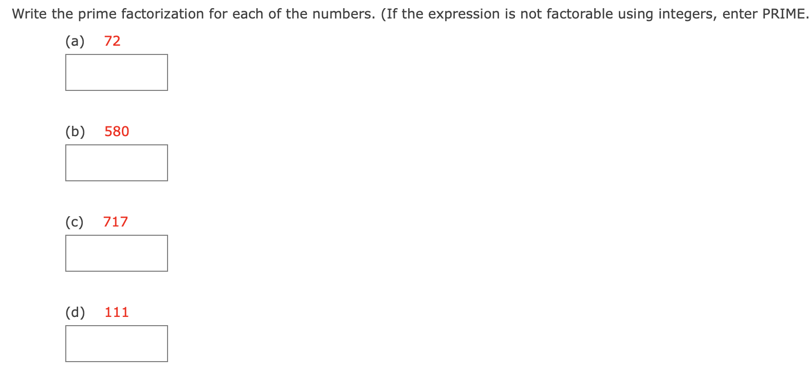 Write the prime factorization for each of the