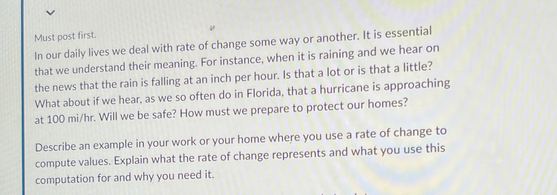 Must post first. In our daily lives we deal with