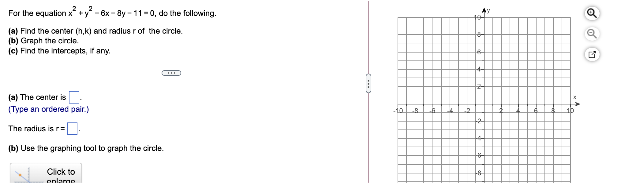 For the equation x2 + y2 - 6x - 8y 11 = 0, do the