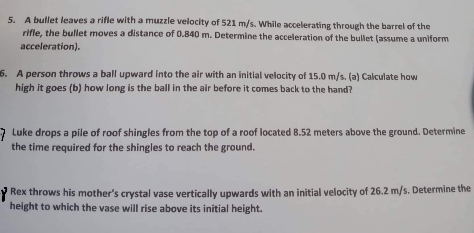 5. A bullet leaves a rifle with a muzzle velocity