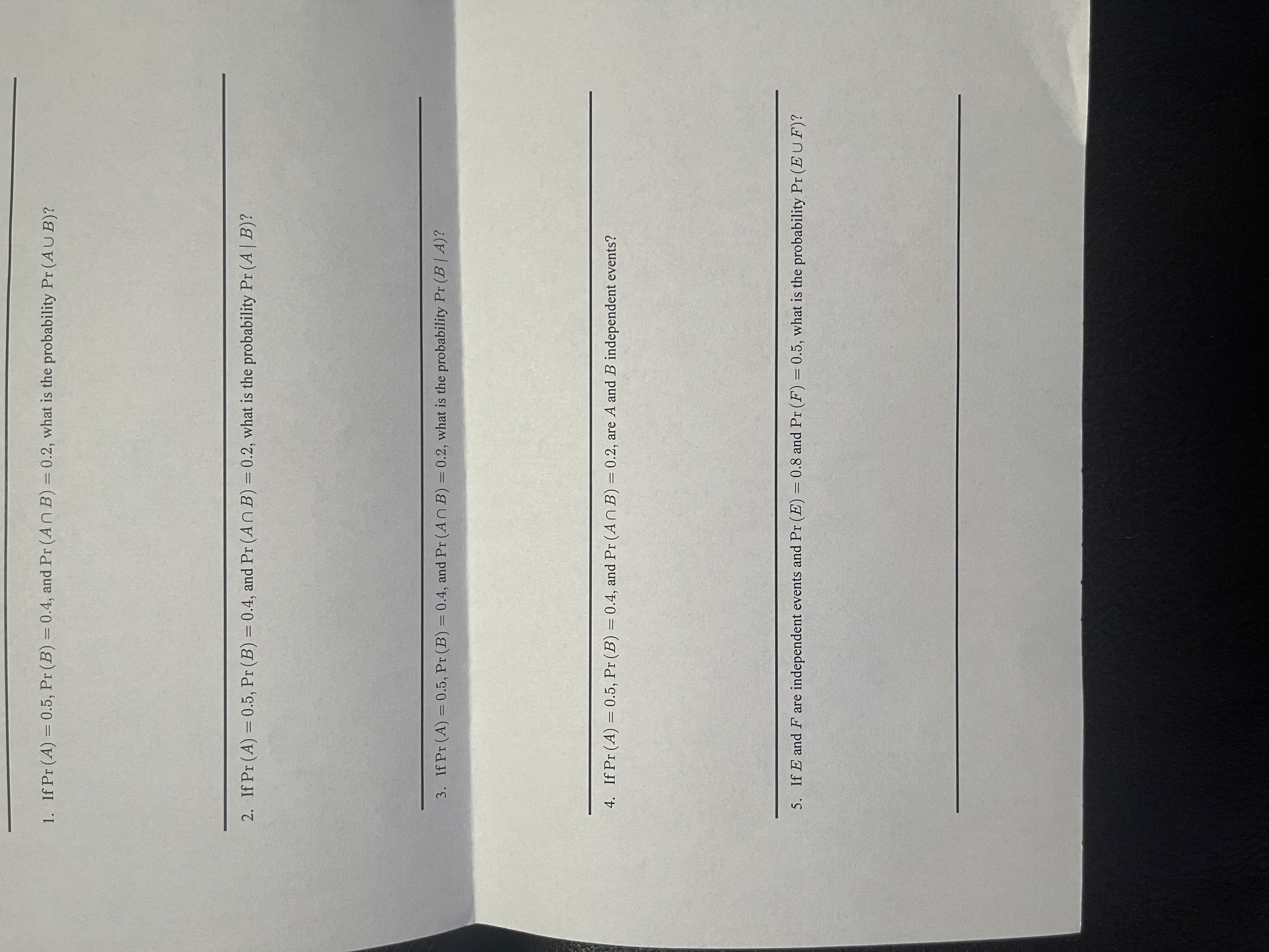 1. If Pr (A) = 0.5, Pr (B) = 0.4, and Pr (An B) =