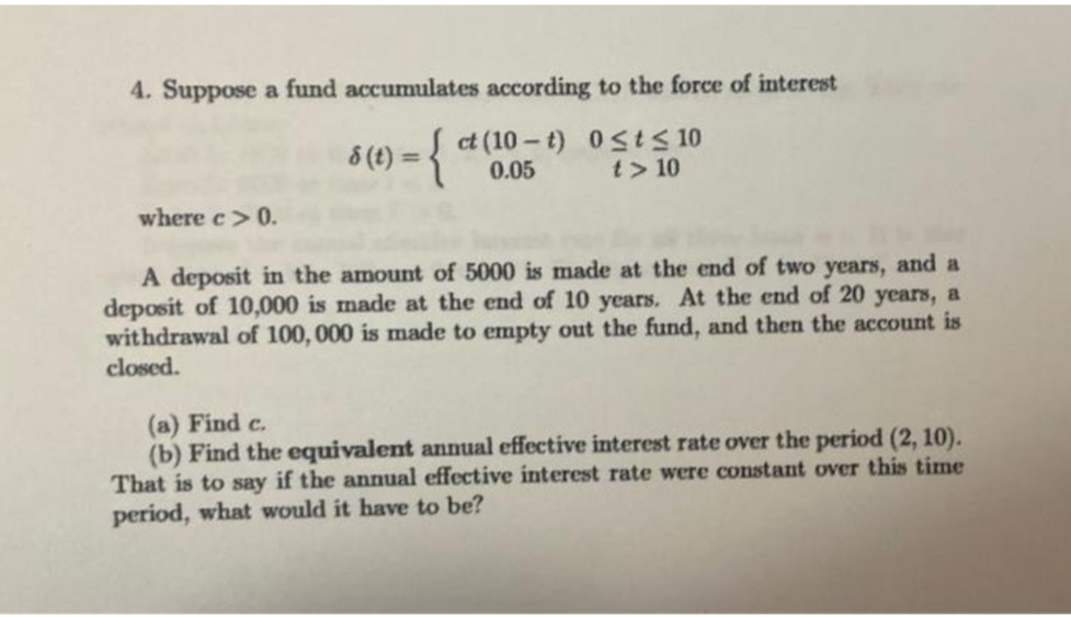 4. Suppose a fund accumulates according to the