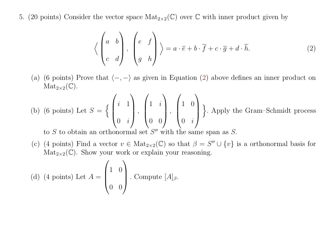 5. (20 points) Consider the vector space