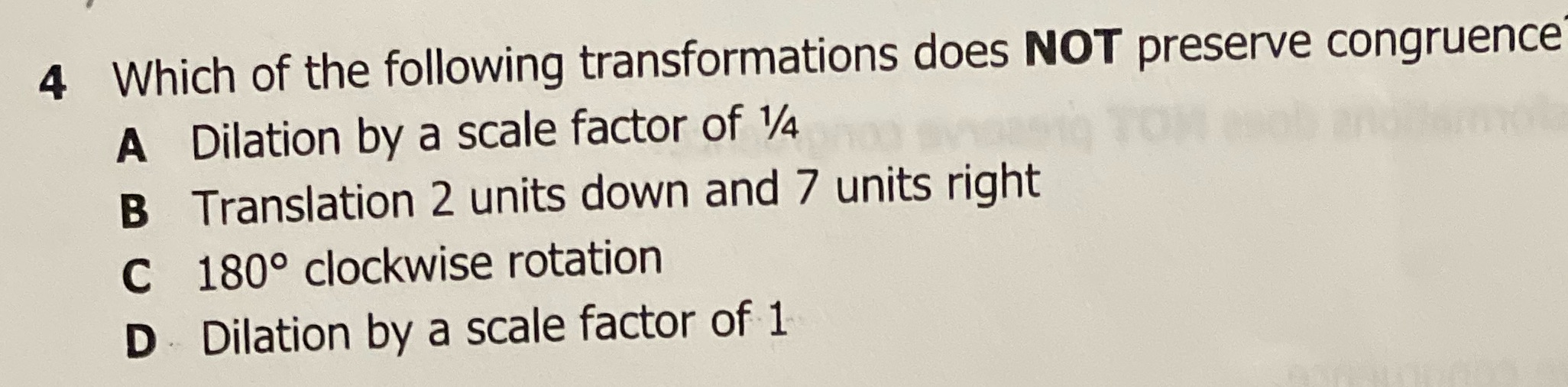 4 Which of the following transformations does NOT