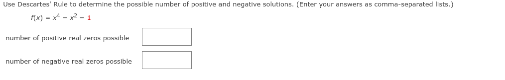 Use Descartes' Rule to determine the