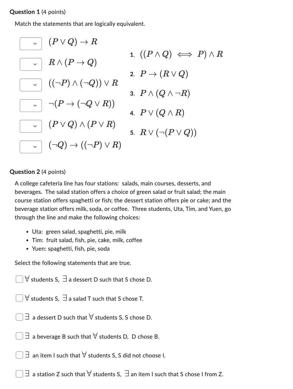 Question 1 (4 points) Match the statements that