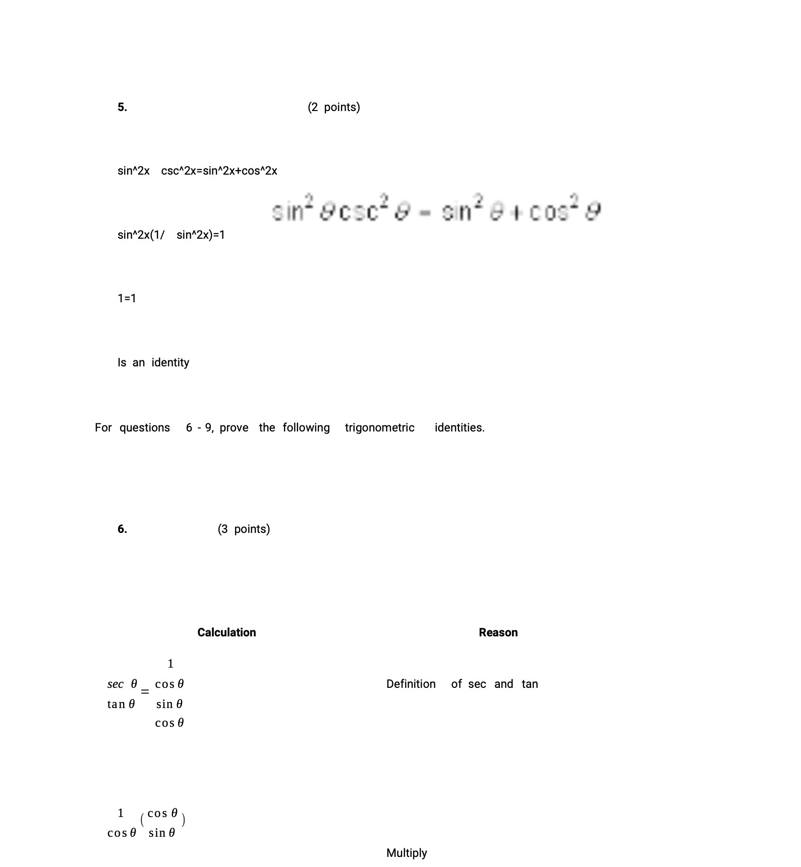 5. (2 points) sin*2x csc^2x=sin^2x+cos^2x