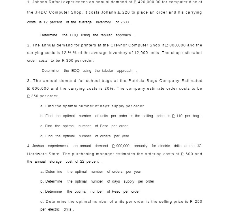 1. Johann Rafael experiences an annual demand of