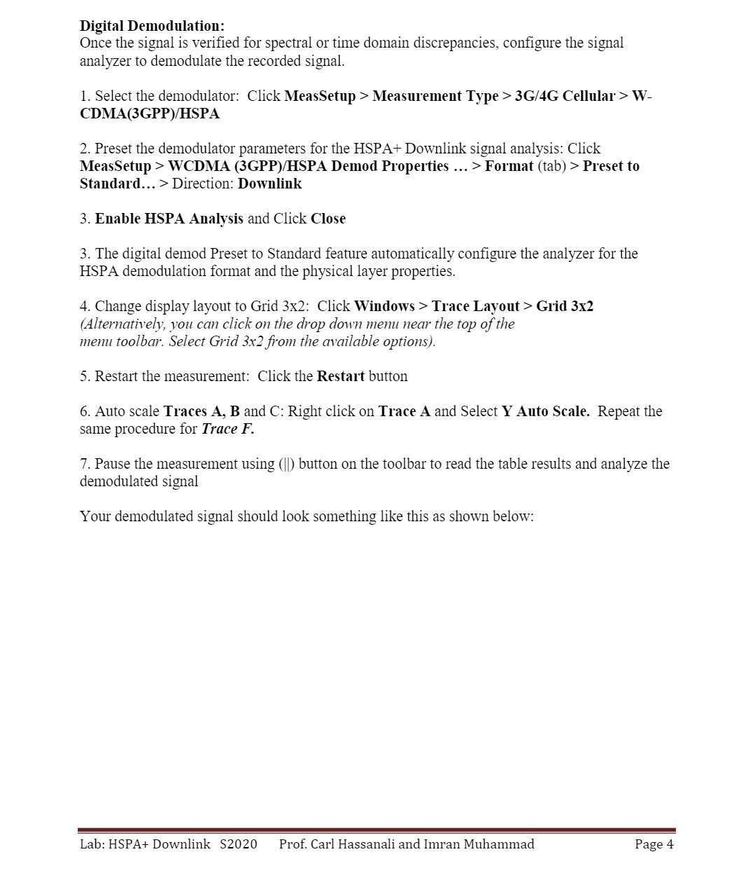 Digital Demodulation: Once the signal is verified