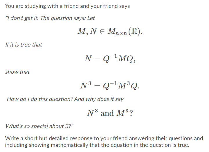 You are studying with a friend and your friend