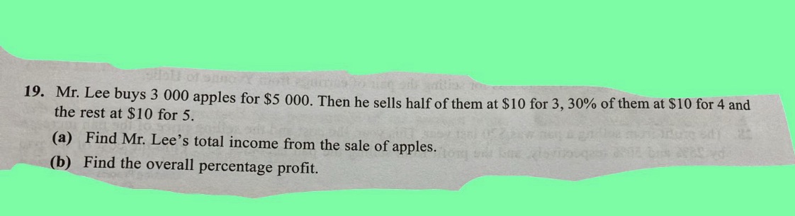 Please help 19. Mr. Lee buys 3 000 apples for $5