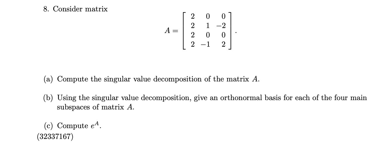 8. Consider matrix OHO A = NNNN NONO (a) Compute