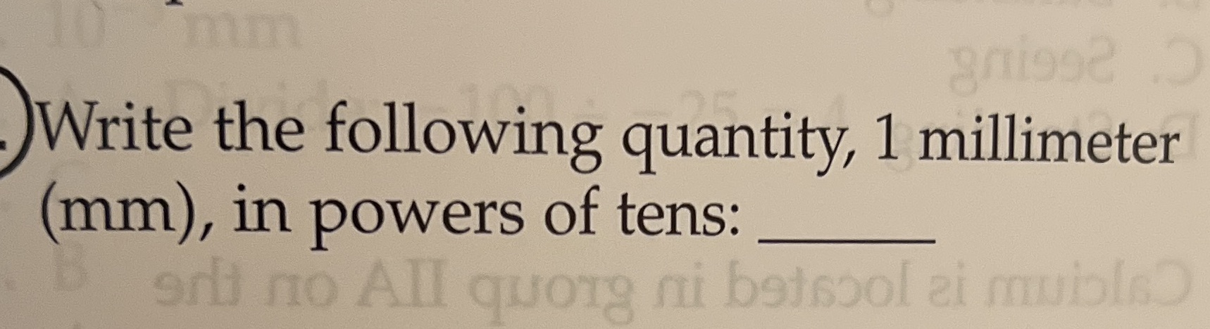 Write the following quantity, 1 millimeter (mm),