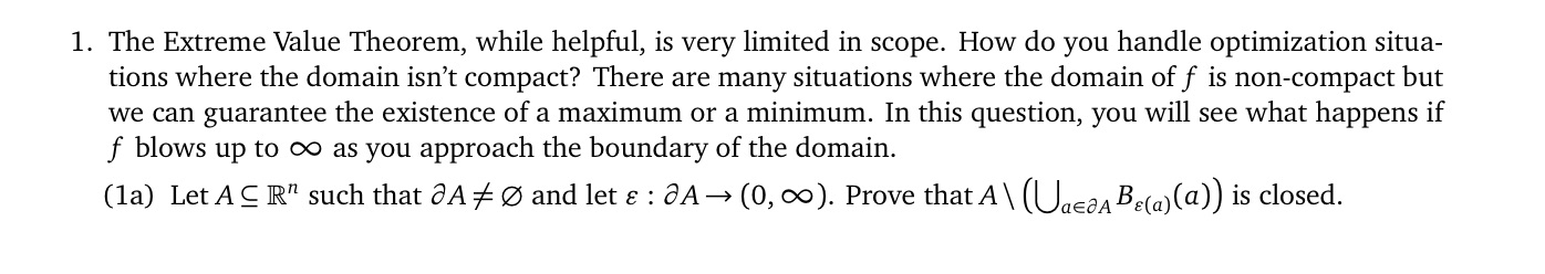 1. The Extreme Value Theorem, while helpful, is