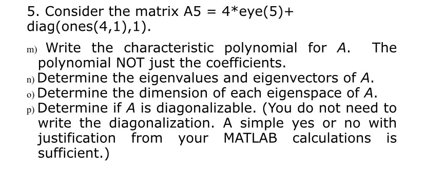 MATLAB CODE!! Show every step 5. Consider the