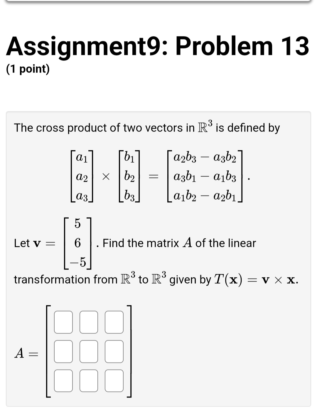Assignment9: Problem 13 (1 point) The cross