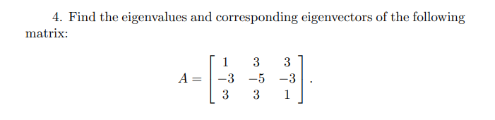 4. Find the eigenvalues and corresponding