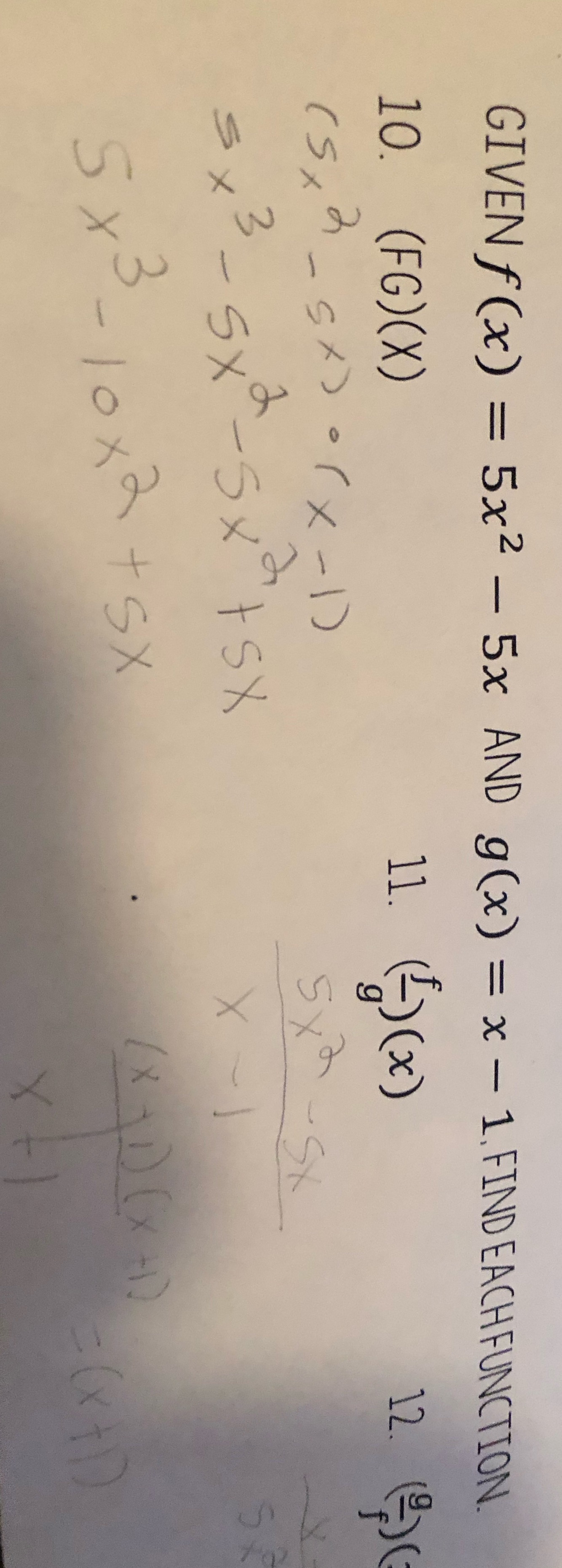 GIVEN f (x) = 5x2 - 5x AND g(x) = x - 1. FIND