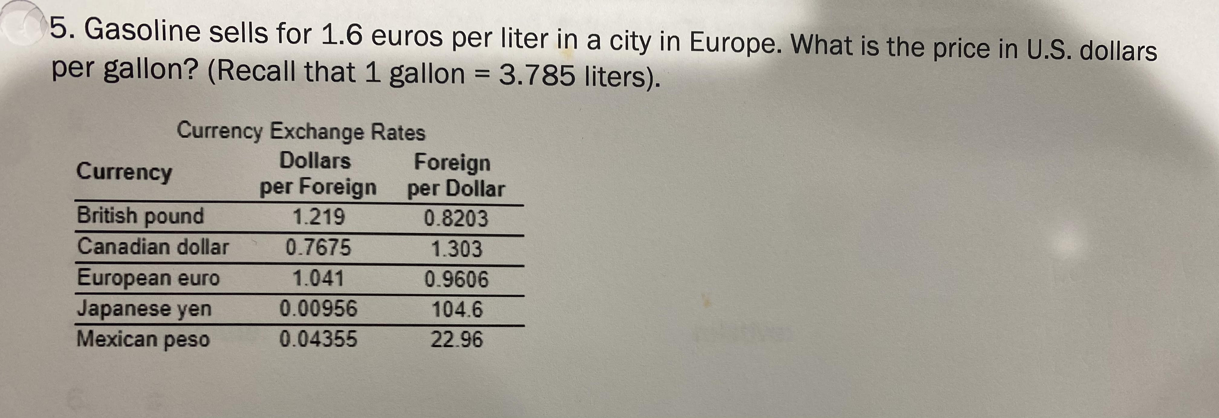 1. Gasoline sells for 1.6 euros per liter in a