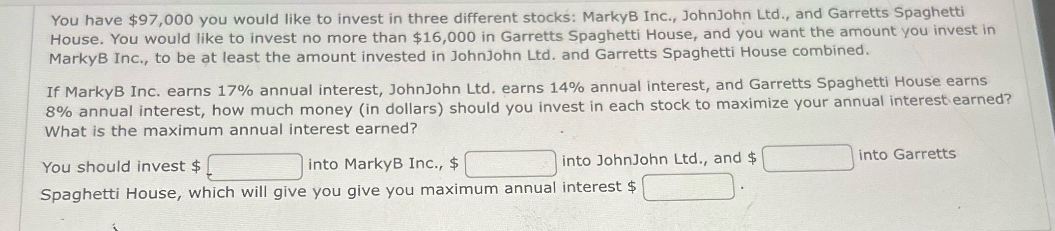 You have $97,000 you would like to invest in