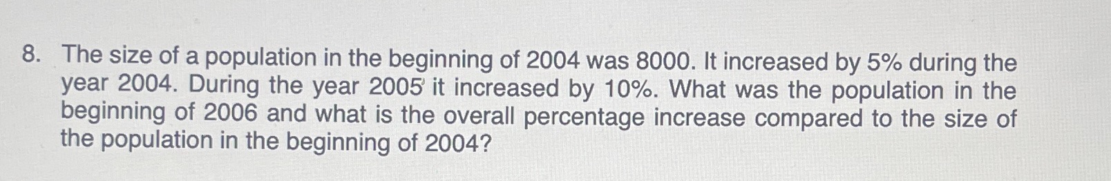 8. The size of a population in the beginning of
